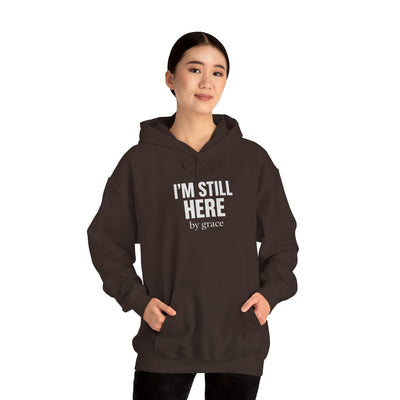Inspirational Hooded Sweatshirt - 'I'm Still Here by Grace'