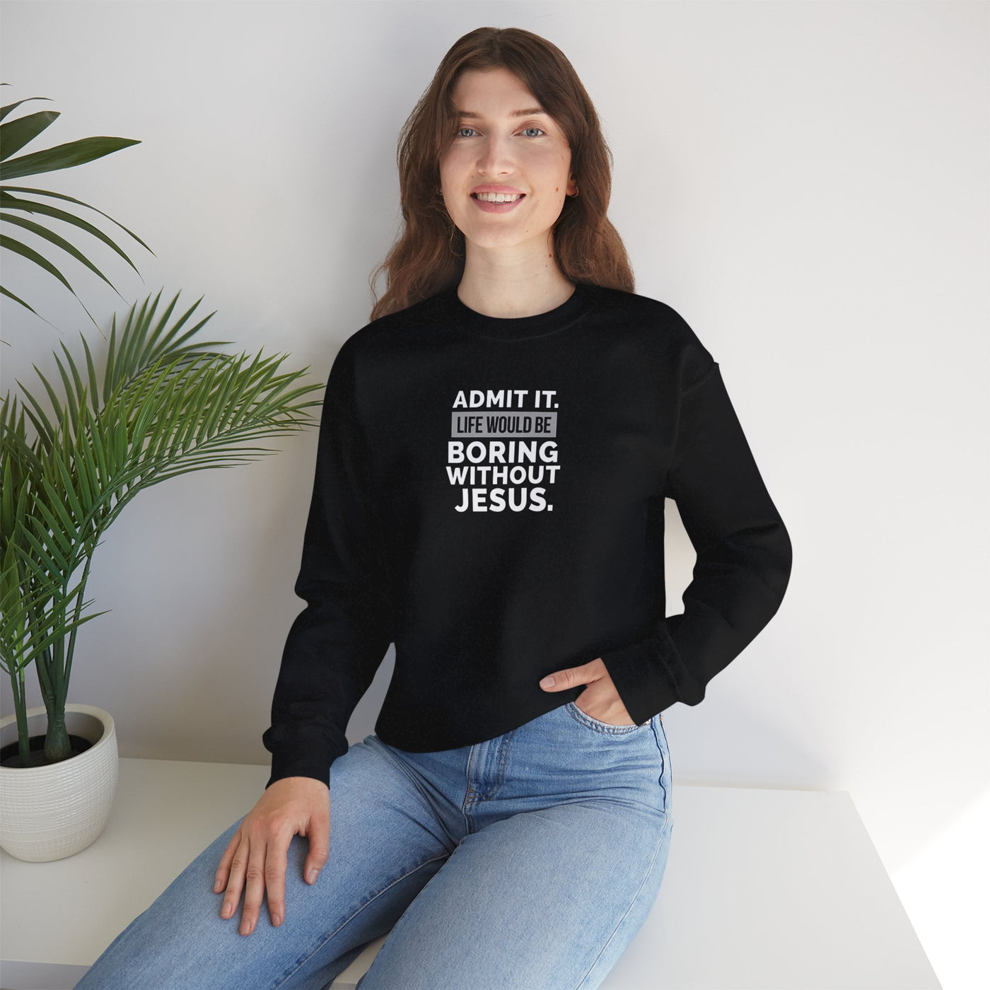 Christian Sweatshirt, Unisex Crewneck Like Is Boring  Without Jesus