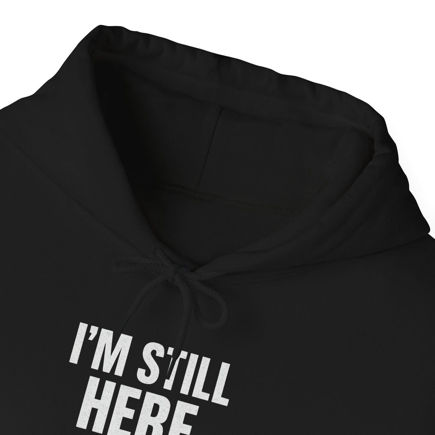 Inspirational Hooded Sweatshirt - 'I'm Still Here by Grace'