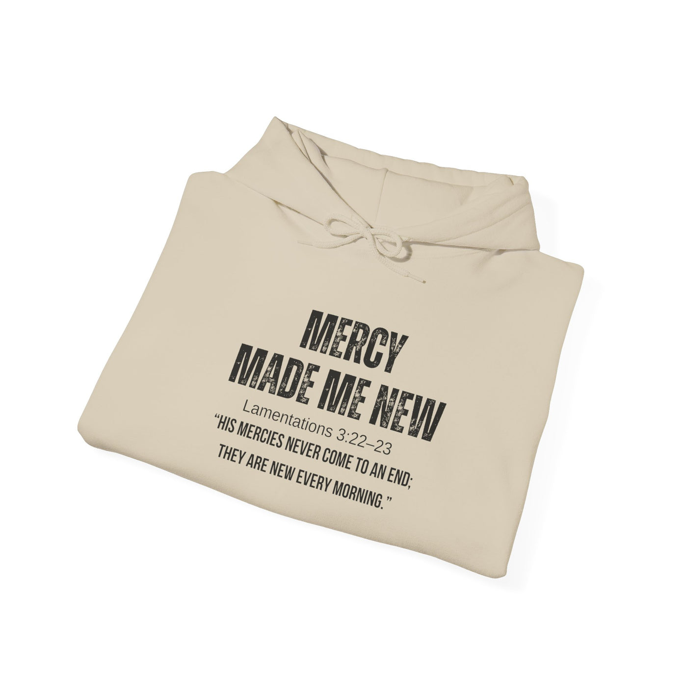 Inspirational Hoodie: Mercy Made Me New, Faith Sweatshirt