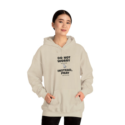 Inspirational Hooded Sweatshirt - 'Do Not Worry, Instead, Pray'
