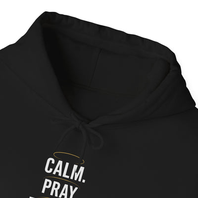 Motivational Unisex Hoodie - Calm. Pray. Execute.