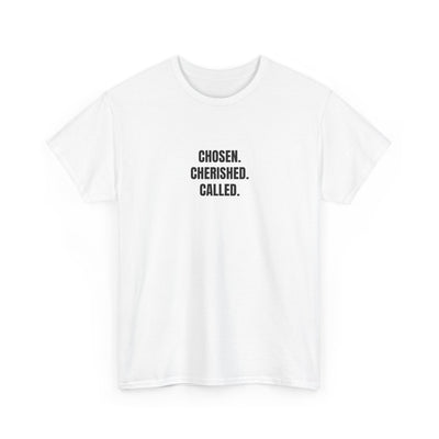 Chosen Cherished Called Unisex Heavy Cotton Tee, Inspirational T-Shirt