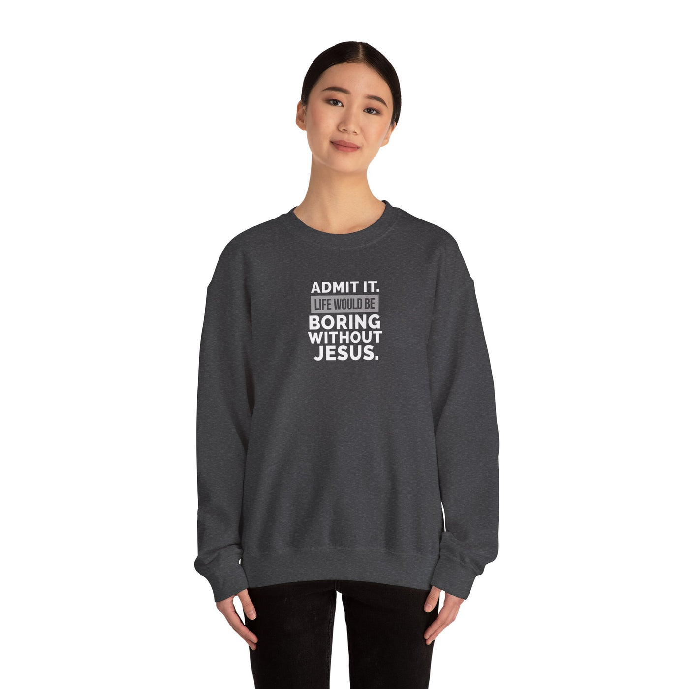 Christian Sweatshirt, Unisex Crewneck Like Is Boring  Without Jesus
