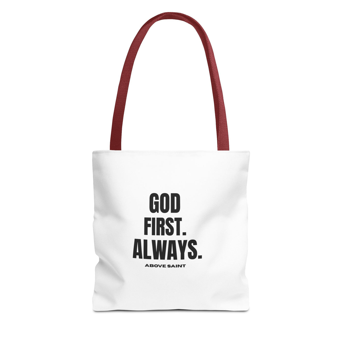 Above Saint Tote Bag – God First. Always.