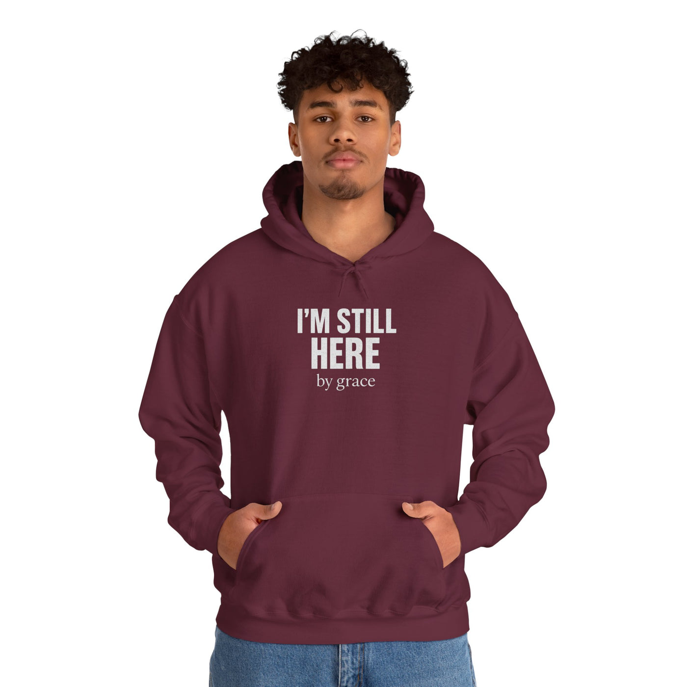Inspirational Hooded Sweatshirt - 'I'm Still Here by Grace'
