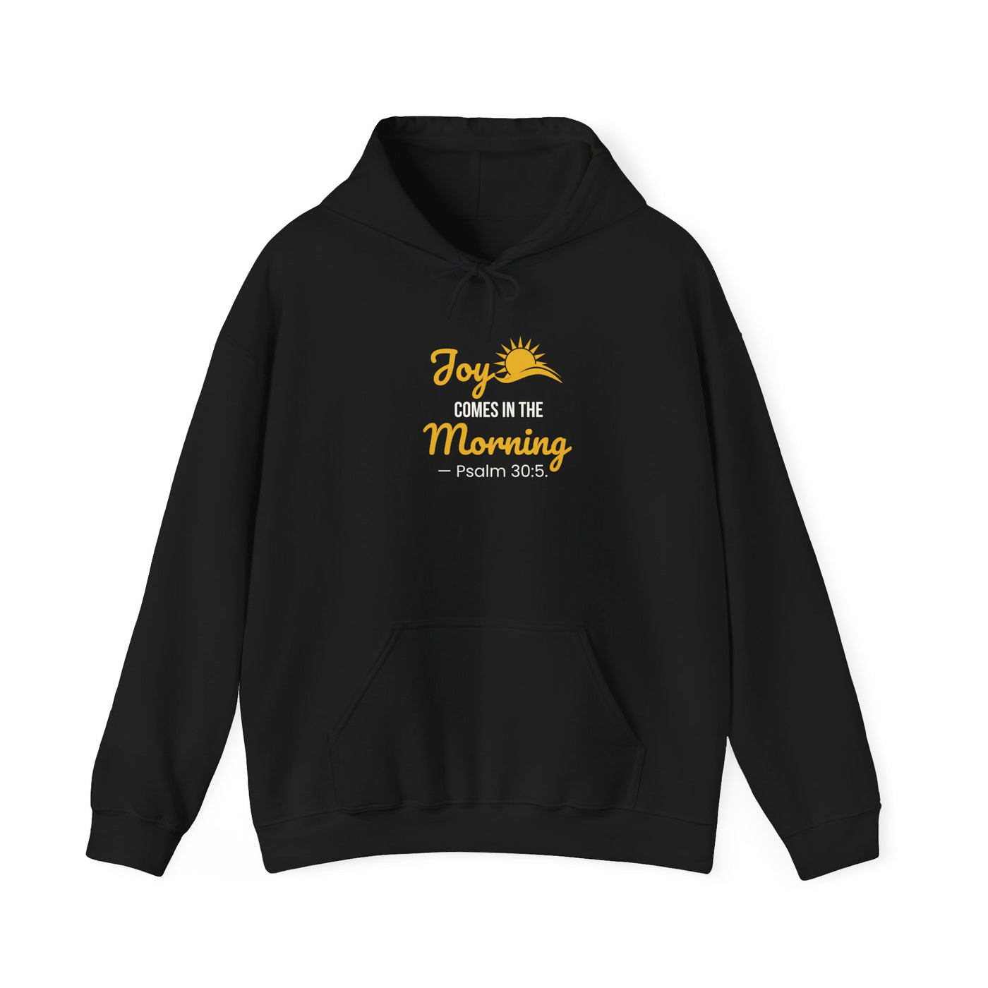 Joy Comes in the Morning Hoodie, Inspirational  Sweatshirt
