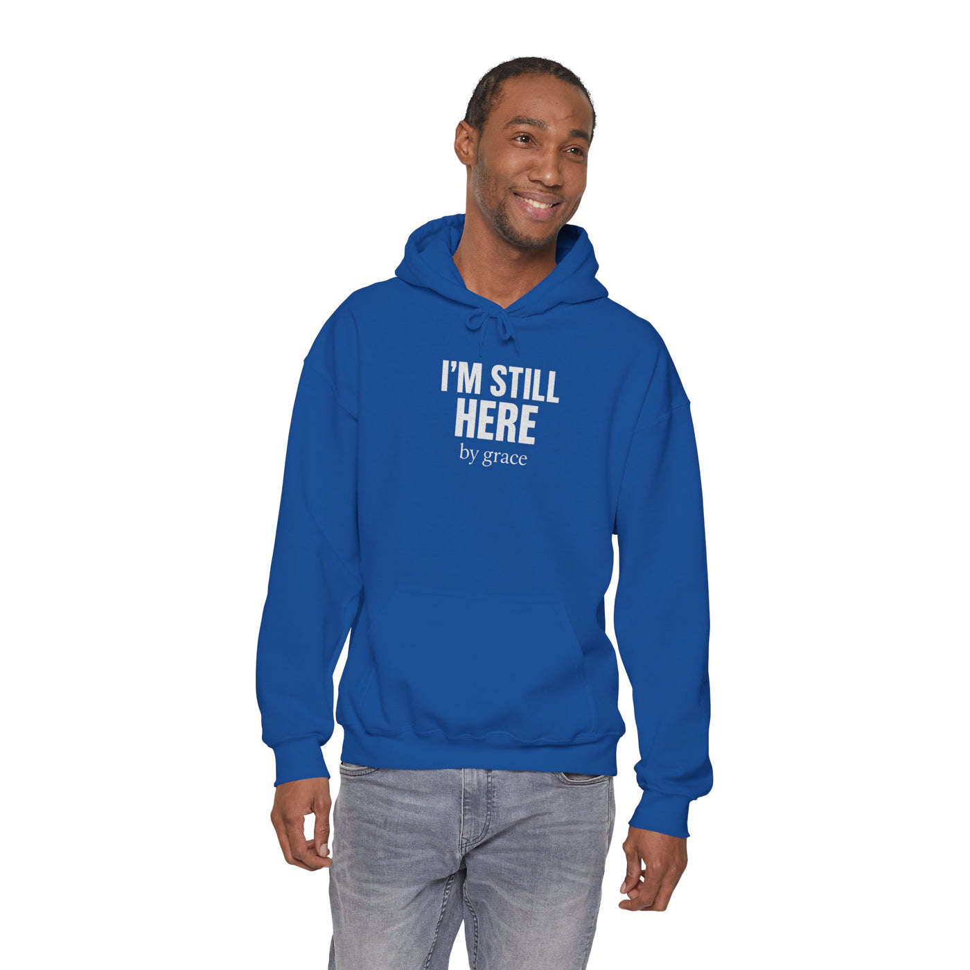 Inspirational Hooded Sweatshirt - 'I'm Still Here by Grace'