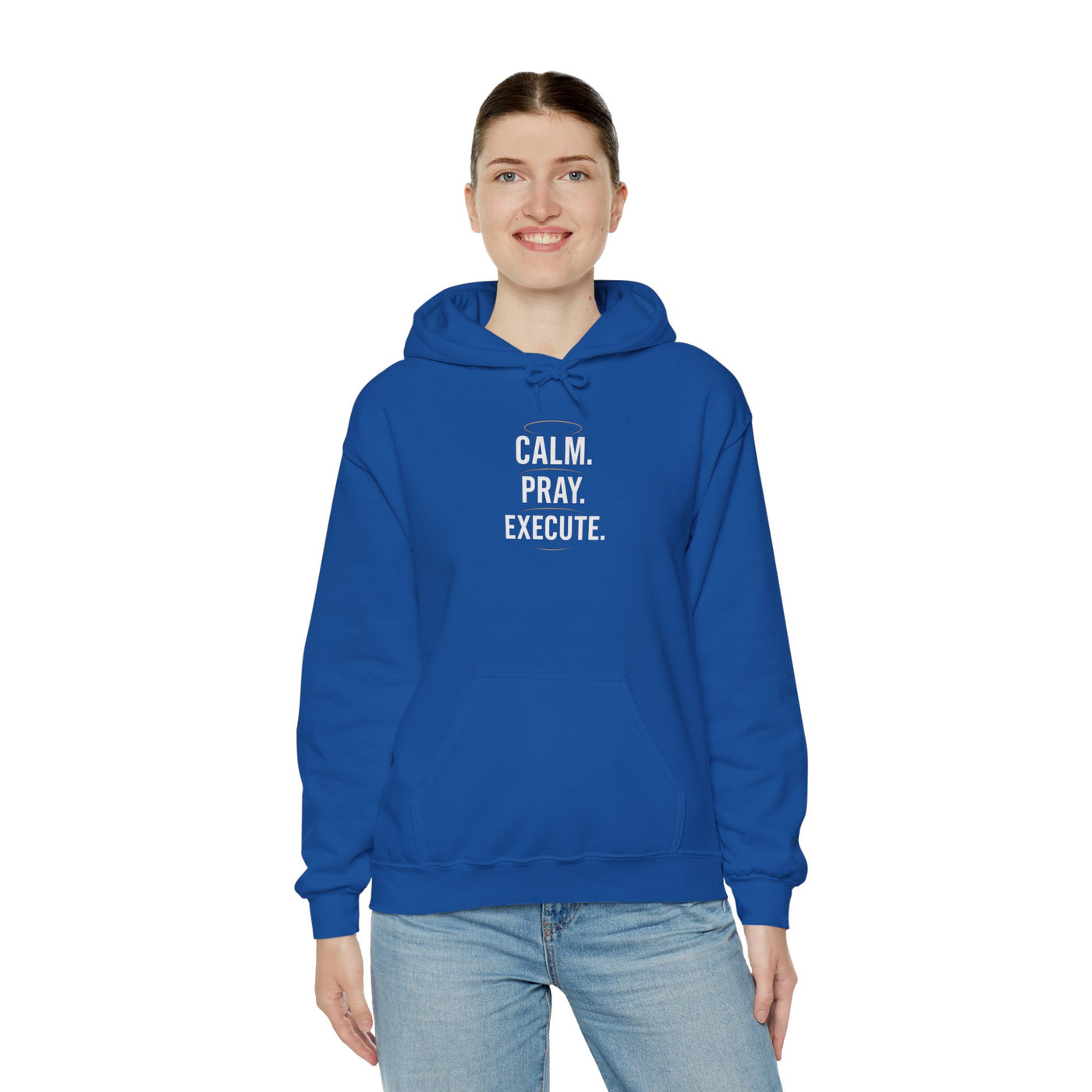 Motivational Unisex Hoodie - Calm. Pray. Execute.