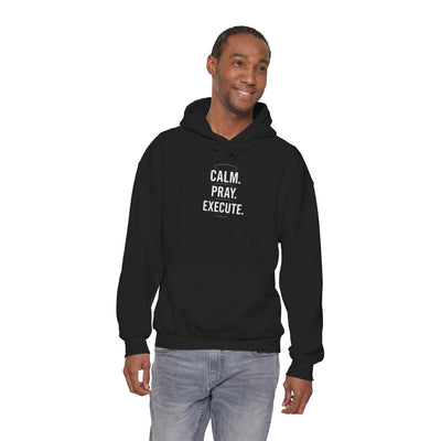 Motivational Unisex Hoodie - Calm. Pray. Execute.