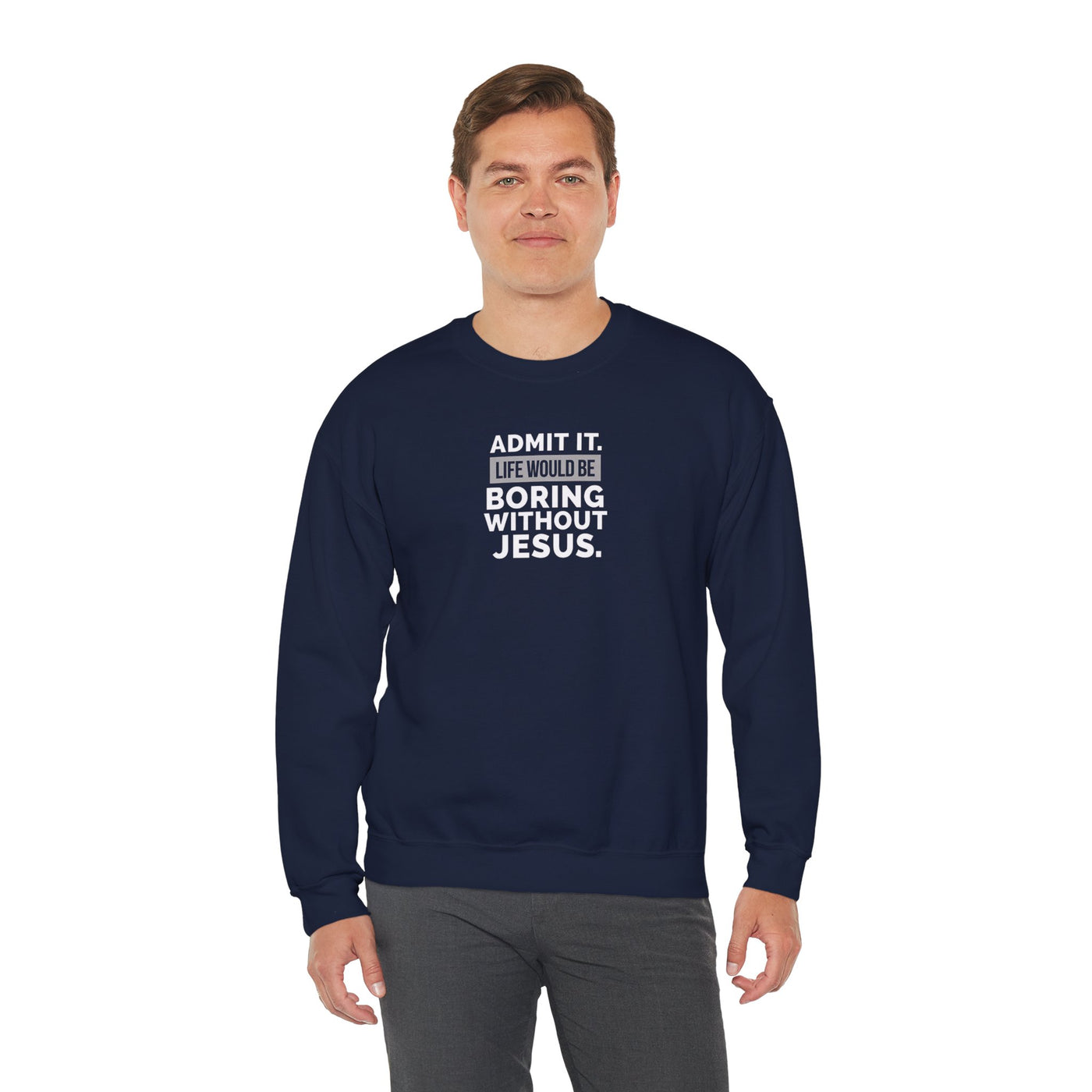 Christian Sweatshirt, Unisex Crewneck Like Is Boring  Without Jesus