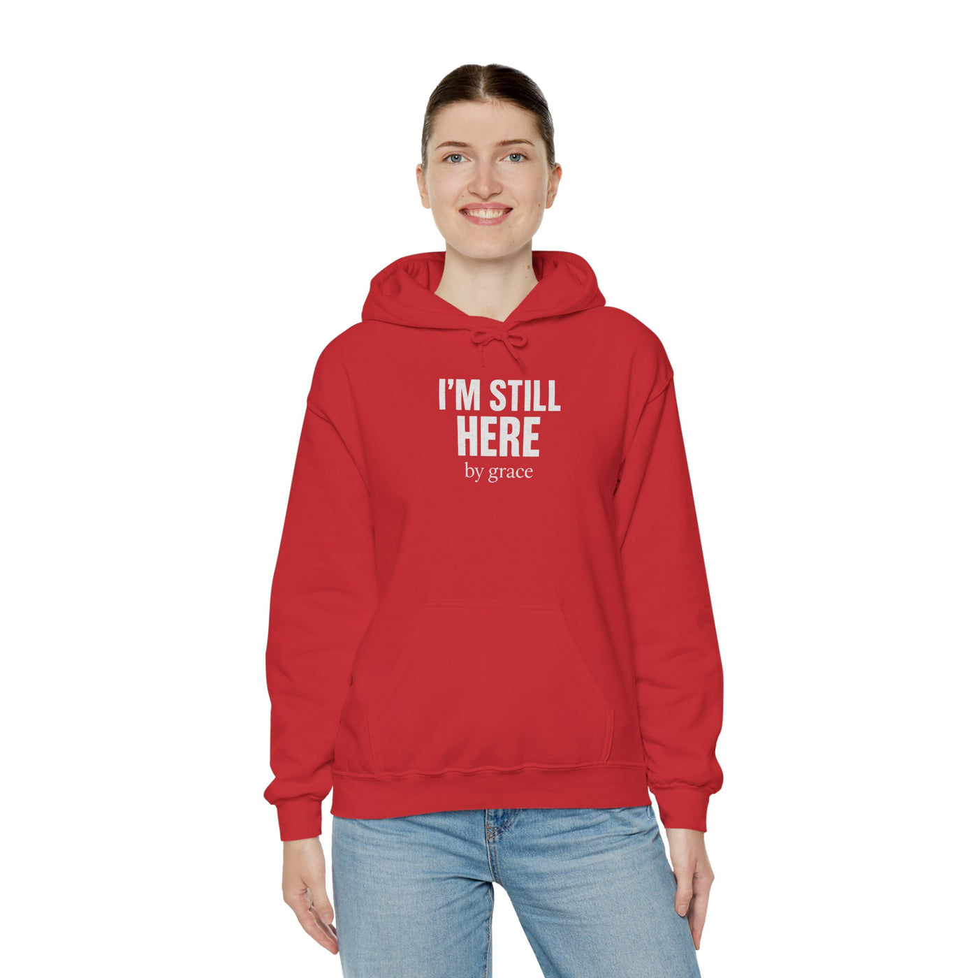Inspirational Hooded Sweatshirt - 'I'm Still Here by Grace'