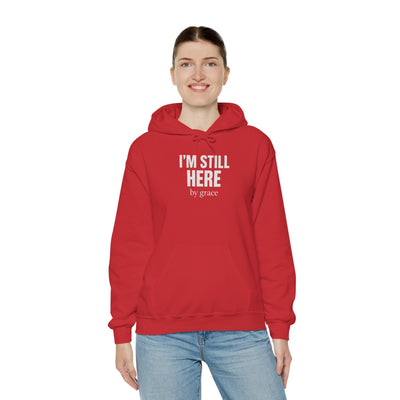 Inspirational Hooded Sweatshirt - 'I'm Still Here by Grace'