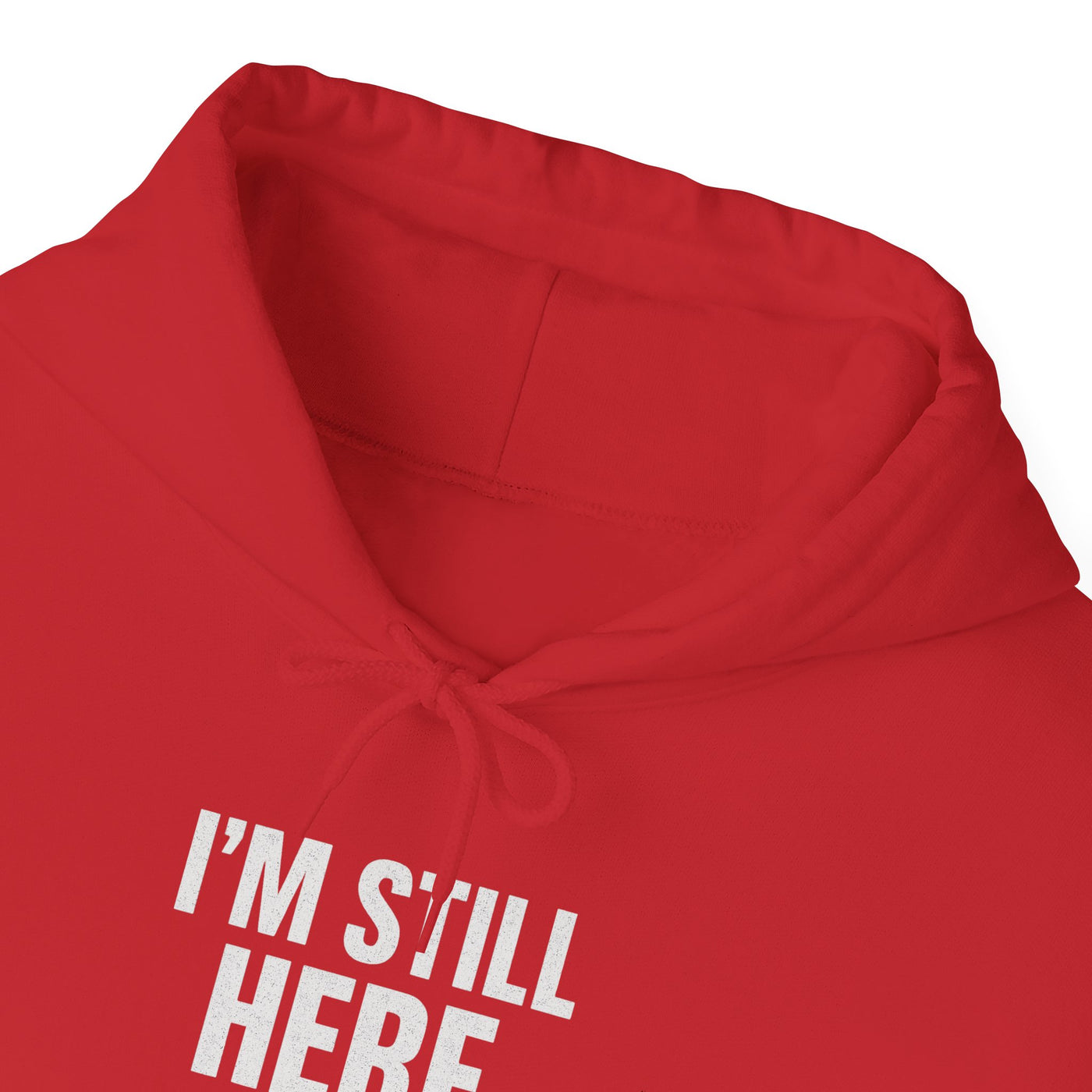 Inspirational Hooded Sweatshirt - 'I'm Still Here by Grace'
