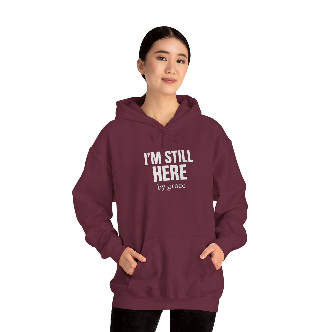 Inspirational Hooded Sweatshirt - 'I'm Still Here by Grace'