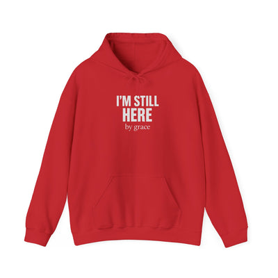 Inspirational Hooded Sweatshirt - 'I'm Still Here by Grace'