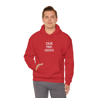 Motivational Unisex Hoodie - Calm. Pray. Execute.