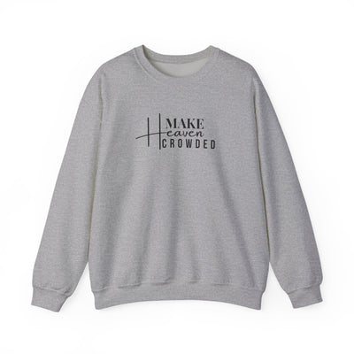 Make Heaven Crowded Crewneck Sweatshirt, Unisex Pullover, Casual Wear