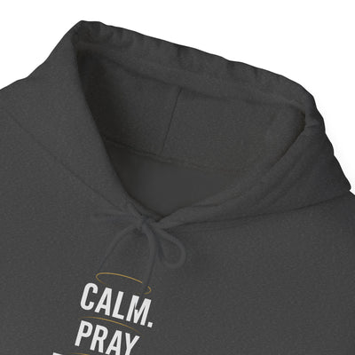 Motivational Unisex Hoodie - Calm. Pray. Execute.