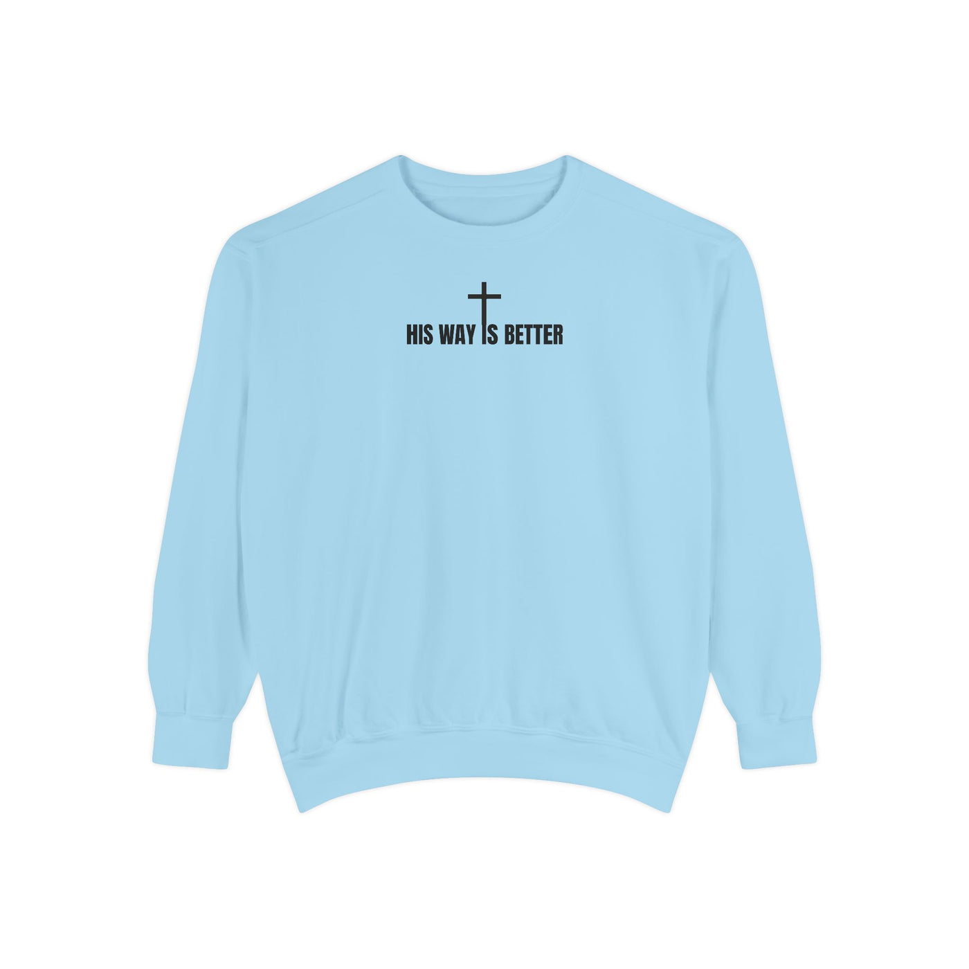 His Way is Better Unisex  Christian Sweatshirt