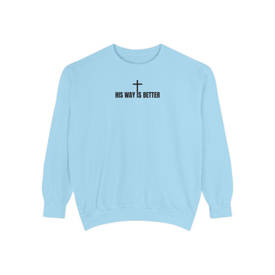 His Way is Better Unisex  Christian Sweatshirt