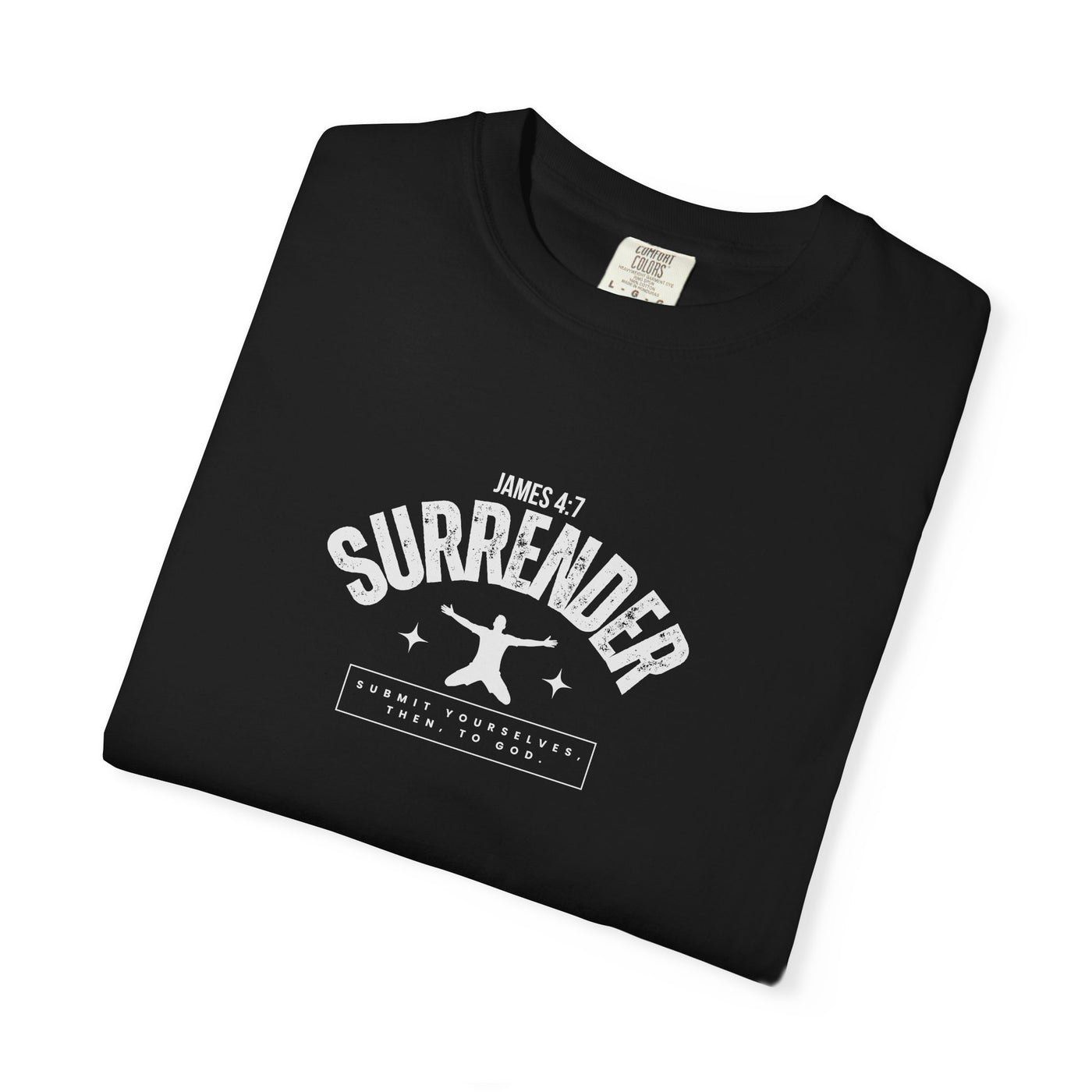 Unisex Surrender Shirt, Inspirational Tee , Everyday Wear
