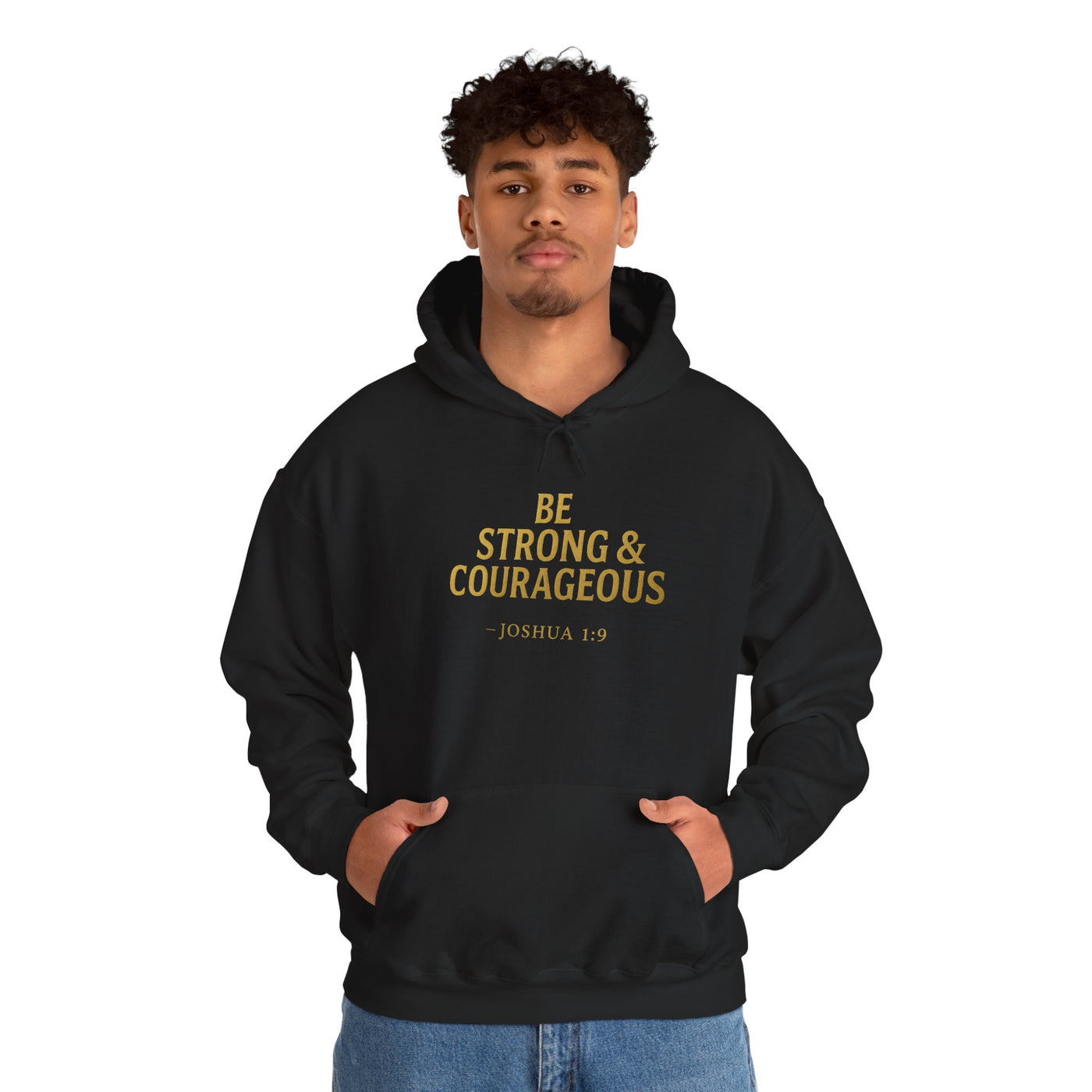 Be Strong & Courageous Hoodie, Inspirational Sweatshirt for Men & Women