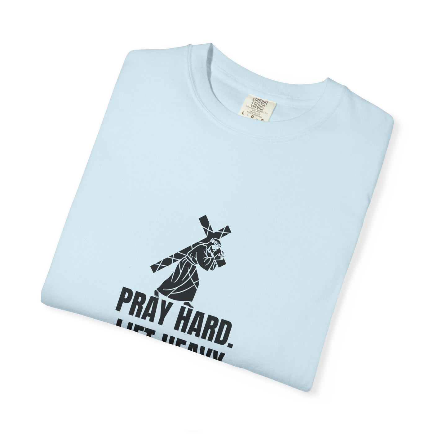 Pray Hard Lift Heavy Tee, Inspirational  Apparel