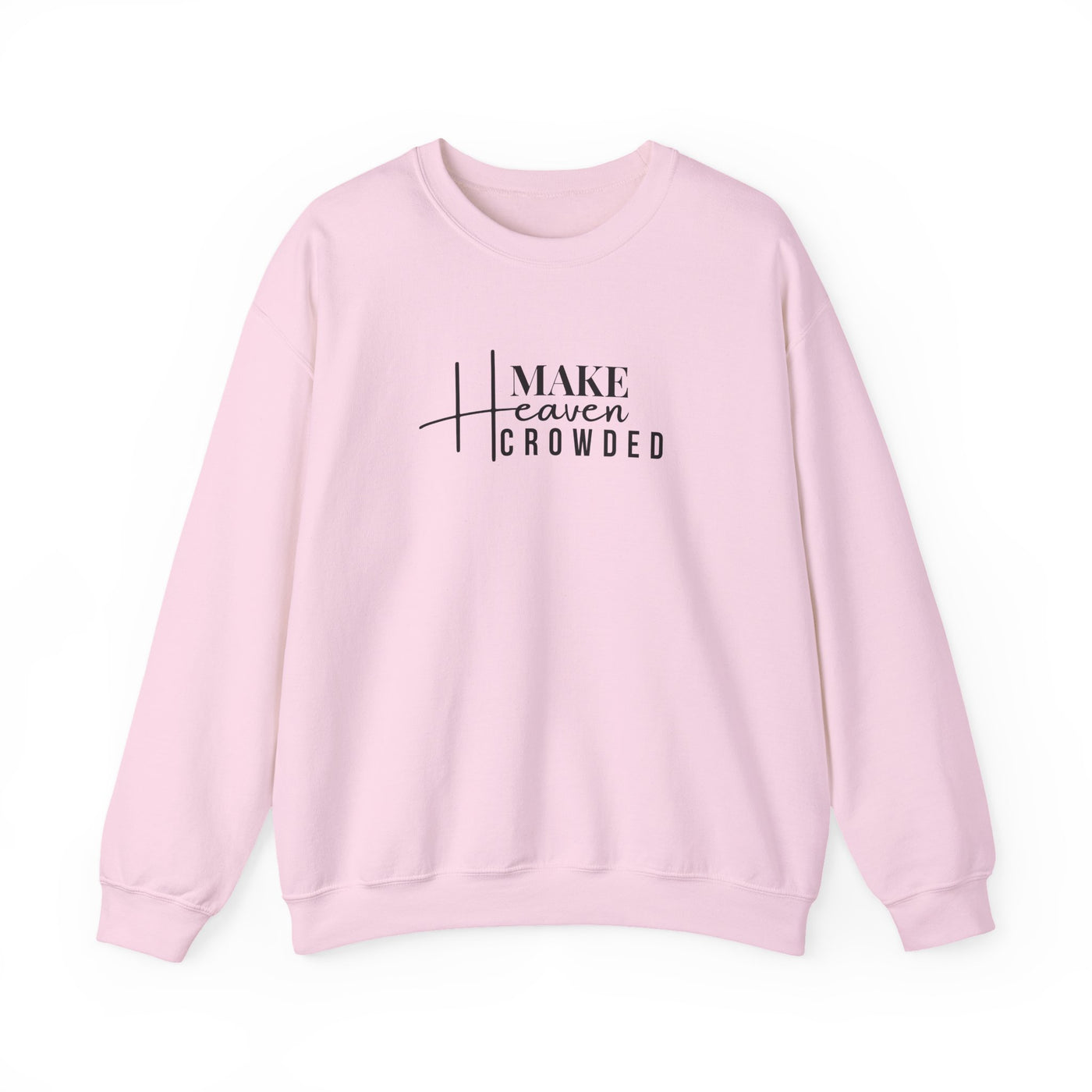 Make Heaven Crowded Crewneck Sweatshirt, Unisex Pullover, Casual Wear