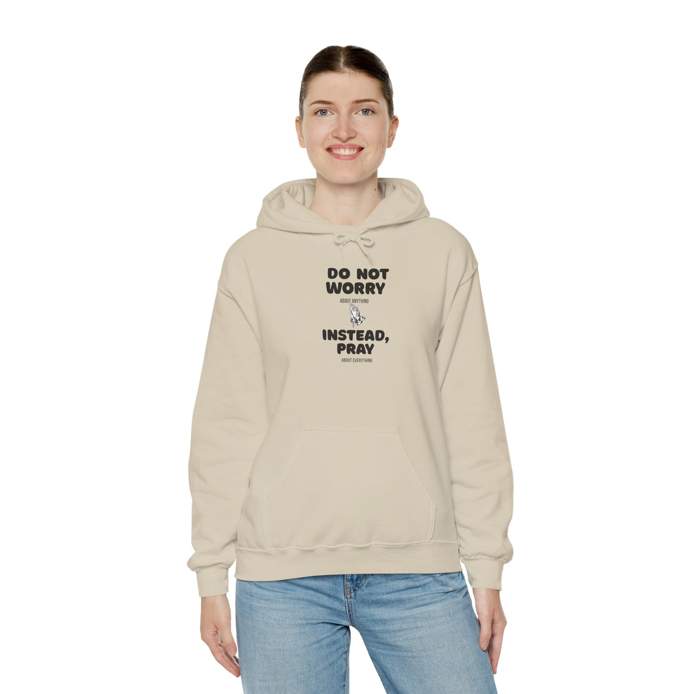 Inspirational Hooded Sweatshirt - 'Do Not Worry, Instead, Pray'