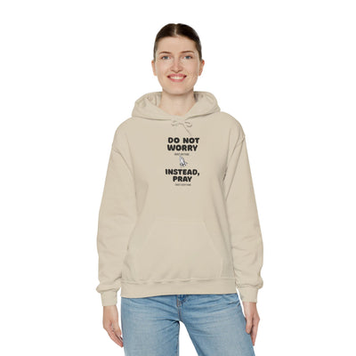 Inspirational Hooded Sweatshirt - 'Do Not Worry, Instead, Pray'