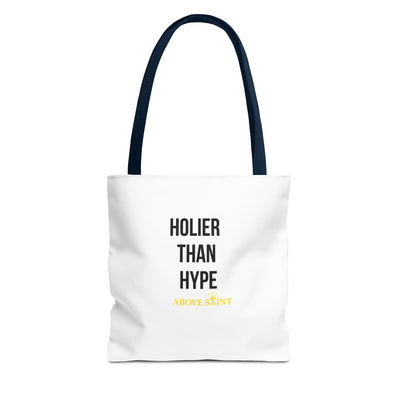 Above Saint Holier Than Hype Tote Bag