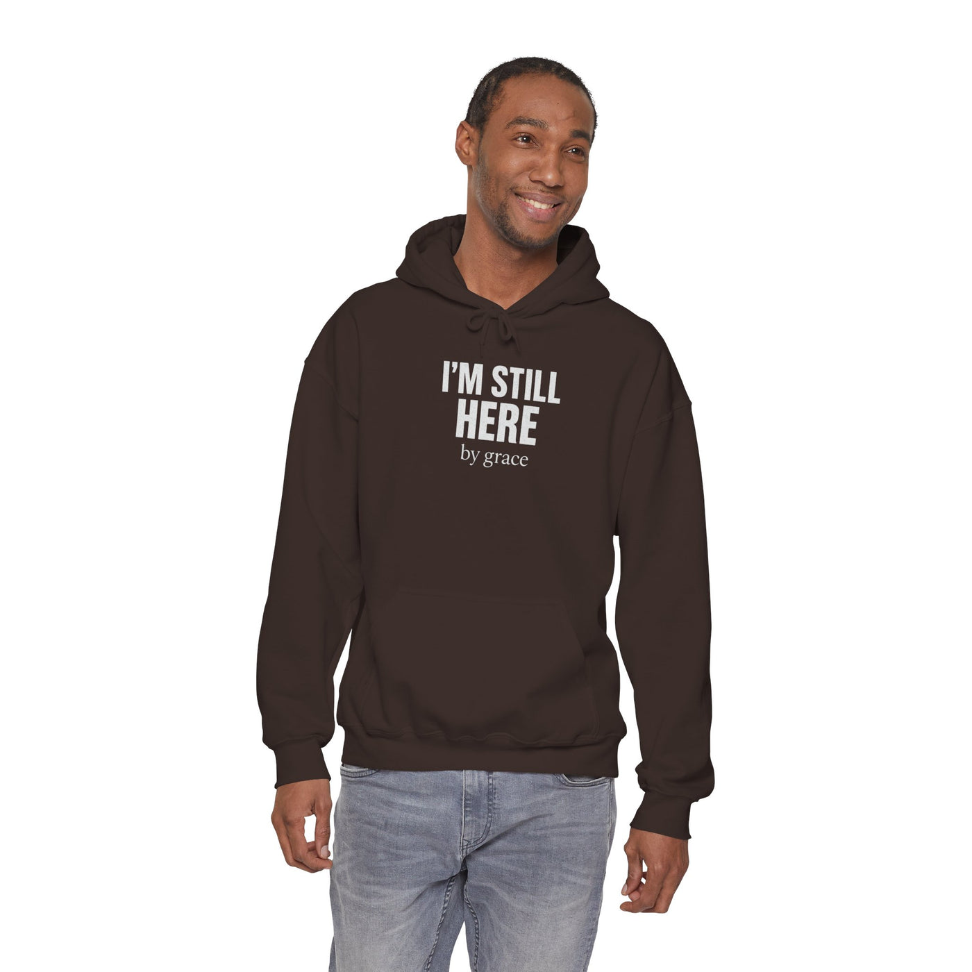 Inspirational Hooded Sweatshirt - 'I'm Still Here by Grace'