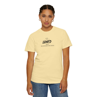 Loved Motivational  Tee for Comfort